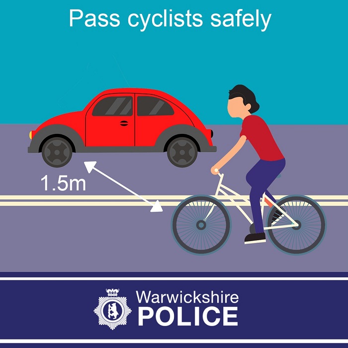 Please leave plenty of space - at least 1.5m or a car’s width when overtaking a cyclist